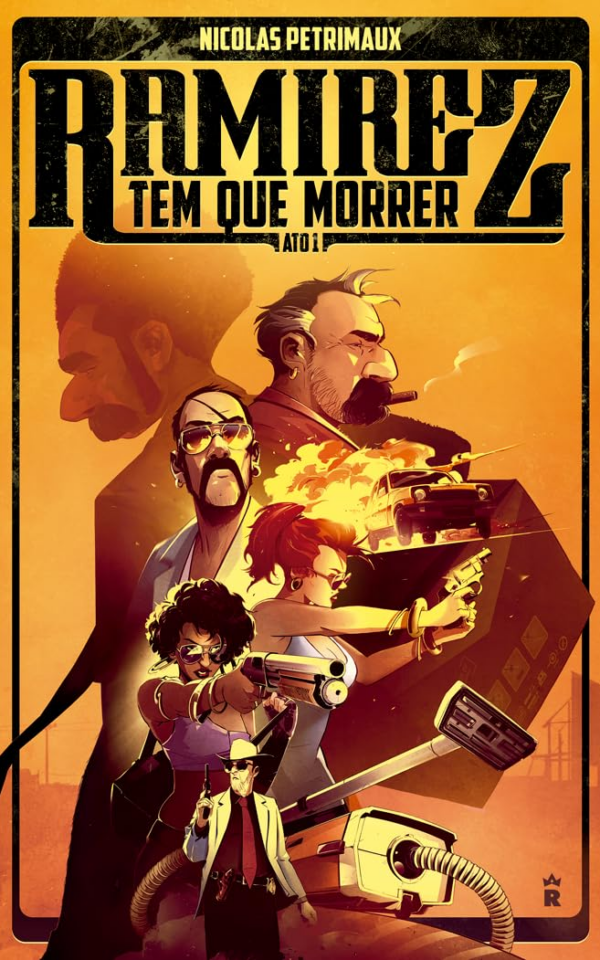Ramirez Tem que Morrer – Ato 1