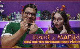 Qual a diferença de Novels, Light Novels e Mangás? + Vem coisa nova por aí!